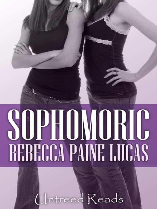 Title details for Sophomoric by Rebecca Paine Lucas - Available